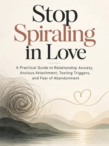 Cover of Stop Spiraling in Love by Clear Mind Academy, with a tangled dark spiral on the left slowly unwinding into a thin gold line that loops into a heart, set against a muted watercolour sunset over hills and still water.